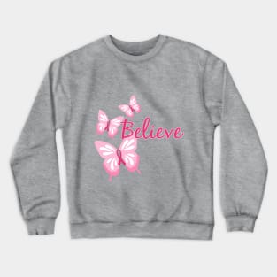 Believe with Butterflies Crewneck Sweatshirt